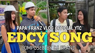 SONG FOR EDCY COMPOSED BY DJ FRANZ  PAPA FRANZ VLOG OFFICIAL YTC [upl. by Bergmans174]