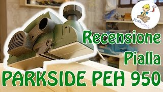 Recensione Pialla Parkside PEH 950 KH 3131 [upl. by Mosora127]