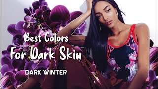 Best Colors for dark skin  Dark Winter [upl. by Ahsinrat]