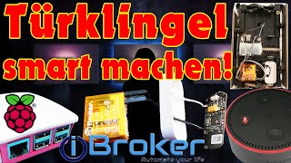 Türklingel Smart machen quotvorhandenequot ioBroker  mit Xiaomi TürFensterkontaktsensoren für ca 15€ [upl. by Ricoriki546]