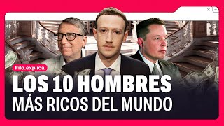 ¿Quiénes son los hombres más RICOS del mundo  FiloExplica [upl. by Ennadroj960]