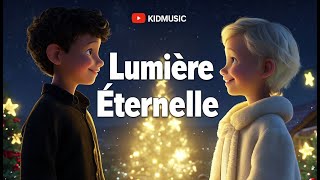 Lumière Éternelle ✨ Noël Magique 🎄 Célébrer la Naissance de Jésus  KidsMusic Magique [upl. by Ettedualc]