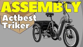 StepbyStep Guide to Assembling Actbest Triker Ebike [upl. by Gayl177]