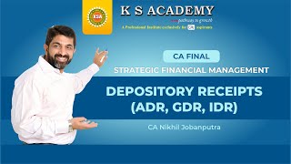 Depository Receipts ADR GDR IDR  CA Final SFM New Syllabus  CA Nikhil Jobanputra [upl. by Dib401]