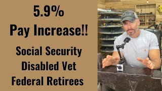 59 Pay Raise to Social Security Disabled Veterans Federal Retirees COLA 2022 [upl. by Haidej]