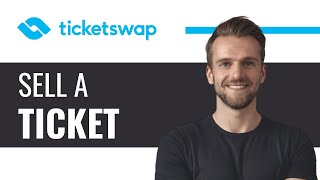 How to Sell a Ticket on Ticketswap  Full Guide 2024 [upl. by Pearman]