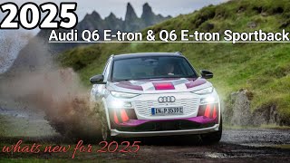 The 2025 Audi Q6 Etron amp Q6 Etron Sportback  Full Review Price Specs and Release Date [upl. by Ahselaf955]