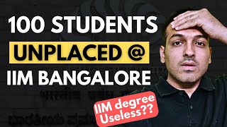 100 Students Unplaced at IIM Bangalore  Whats happening  Are IIMs still relevant [upl. by Moynahan]