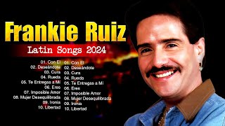 Frankie Ruiz Latin Songs 2024  Top 100 Artists To Listen in 2024 [upl. by Quintina]