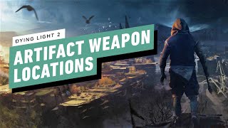 Dying Light 2  All Artifact Weapon Locations [upl. by Arevle]