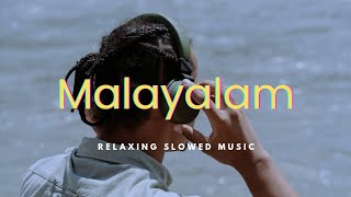 Malayalam  Relaxing Slowed Song [upl. by Sina]