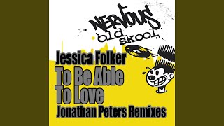 To Be Able To Love Jonathan Peters Sound Factory Dub [upl. by Sherrie]