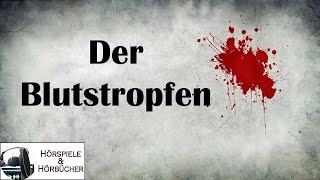 Der Blutstropfen  Hörspiel [upl. by Killam278]