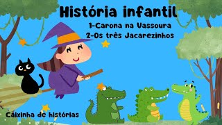 históriasCarona na vassouraOs três jacarezinhos áudio livro leitura infantillivro infantil [upl. by Assetak973]