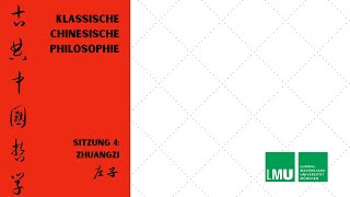 Klassische chinesische Philosophie 4 Zhuangzi [upl. by Ixel698]