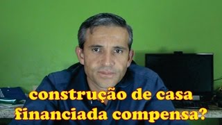 PAPO SOBRE CONSTRUÃ‡ÃƒO DE CASA FINANCIADA PELA CAIXA CRONOGRAMA [upl. by Saitam]