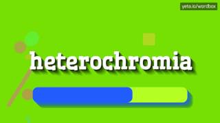 HETEROCHROMIA  HOW TO PRONOUNCE IT [upl. by Yllaw]