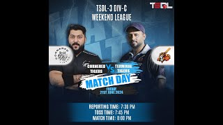 TSDL3 DIVC WEEKEND LEAGUE Cornered Tigers Vs Terminal Tigers 21st Jun 2024 Game 01 [upl. by Krell]