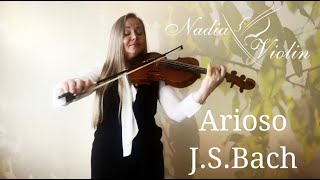 JS Bach  Arioso from Cantata BWV 156  Nadia Violin UK [upl. by Attekram]