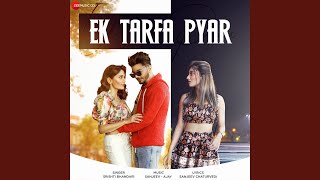 Ek Tarfa Pyar [upl. by Nnyltiac]