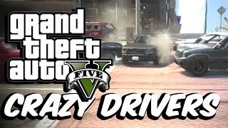 GTA 5 Crazy Drivers MOD FUN [upl. by Kora]