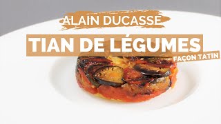 Recette de TIAN DE LEGUMES FACON TARTE TATIN par ALAIN DUCASSE [upl. by Kyre]