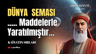 İmam SuyutîHz  Dünya Seması  Maddelerle Yaratılmıştır  Sesli Kitap [upl. by Babs]