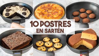 10 Postres SIN HORNO en Sartén 🍪🍫  Recetas Fáciles de POSTRES en SARTÉN [upl. by Eynobe]