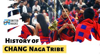 Short History of Chang Naga Tribe  Origin of Chang Naga Tribe of Nagaland [upl. by King]