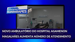 Novo ambulatório do Hospital Agamenon Magalhães aumenta número de atendimentos [upl. by Carvey]