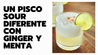 🛑 Un Pisco Sour Diferente con Ginger y Menta 👇 [upl. by Letram15]