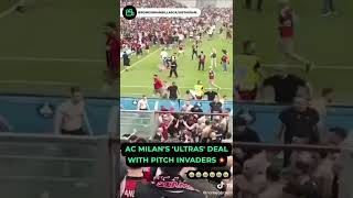 this is how the ac Milan ultras deal with the pitch invaders [upl. by Leopoldeen981]