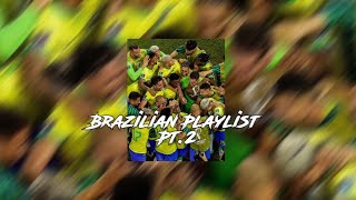 PT2 A Playlist of Brazilian Songs that Just Give You That Vibe😮‍💨🇧🇷🕺 [upl. by Nilerual202]