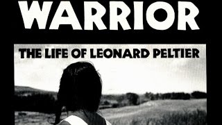 WARRIOR The Life of Leonard Peltier [upl. by Akselav]