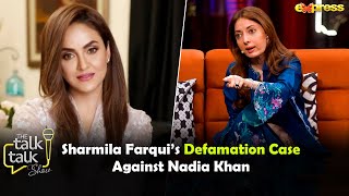 Sharmila Farooquis Defemacation Case Against Nadia Khan  Sharmila Faruqui  The Talk Talk Show [upl. by Tavis955]