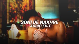 soni de nakhre edit audio [upl. by Allenaj591]