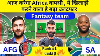 AFG vs SA Dream11 Team  AFG vs SA Dream11 Team of Today Match  AFG vs SA Dream11 Prediction [upl. by Feldman]