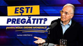 Lucian Cristescu  Ești pregătit pentru Noua Ordine Mondială  predici creștine [upl. by Maurey]