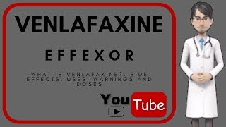 💊 What is venlafaxine Benefits doses warnings uses side effects of Venlafaxine hcl Effexor [upl. by Nahsaj122]