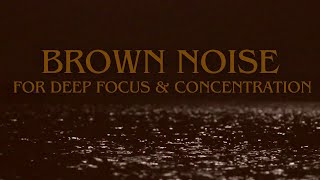 DEEP FOCUS amp CONCENTRATION Brown Noise 🟤 🎧 2 Hours Dark Screen 🟤 Soothe ADHD Get Focused [upl. by Mendie]