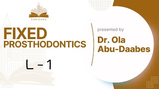 Fixed prosthodontics lecture 1 introduction [upl. by Saxet]