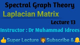 laplacian Matrix Spectral graph theory Lecture 13 [upl. by Keven]