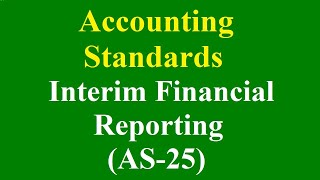 AS 25 Interim Financial Reporting [upl. by Eintihw488]