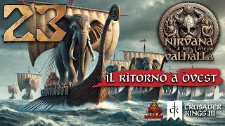 Il ritorno ad Ovest  Ep 22 CRUSADER KINGS 3  Nirvana is the new Valhalla [upl. by Doro390]