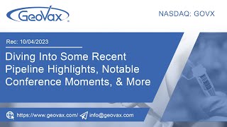 GeoVax Labs Diving Into Some Recent Pipeline Highlights Notable Conference Moments amp More [upl. by Noitsirhc]