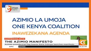 Raila Odinga Unveils the Azimio la Umoja One Kenya Manifesto [upl. by Wolpert235]