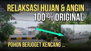 RELAKSASI HUJAN ANGIN ORIGINAL [upl. by Ahsienar232]