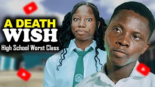 A DEATH WISH  High School Worst Class Episode 49 [upl. by Irmina]