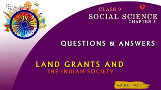 Class 9 SOCIAL SCIENCE Chapter 3 LAND GRANTS AND THE INDIAN SOCIETY  Questions and Answers [upl. by Jona]