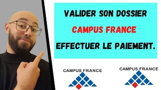 Comment effectuer le paiement des frais de dossier campus France et valider son dossier [upl. by Questa434]